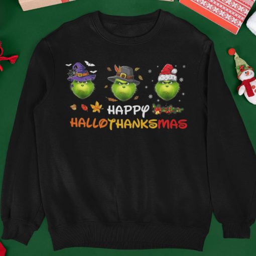 Grinch Merry Christmas Happy Hallothanksmas Sweatshirt