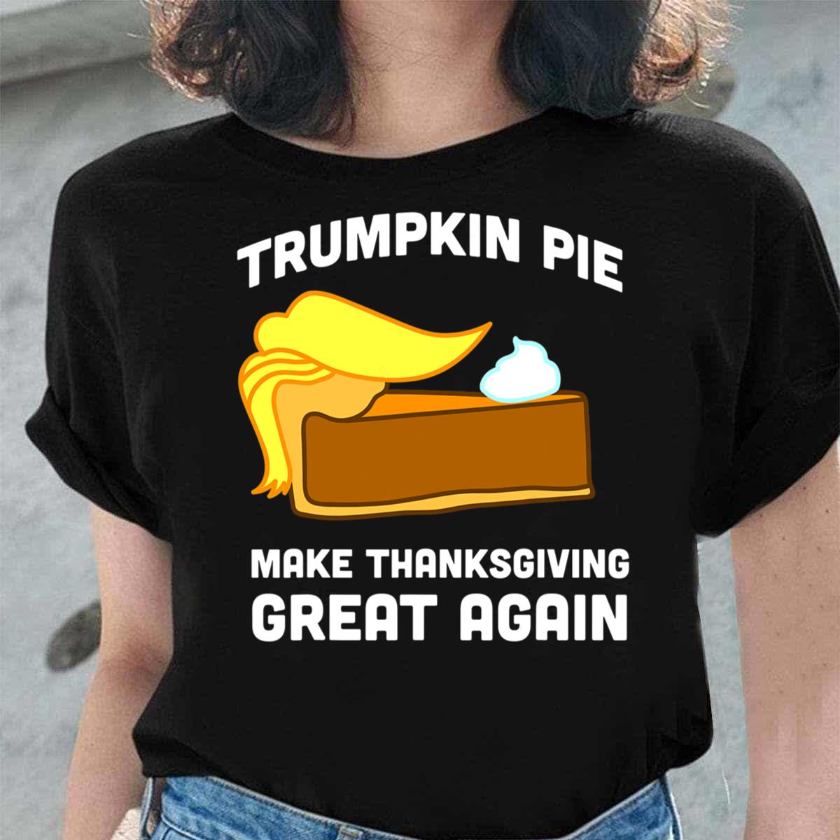 Funny Trumpkin Pie Make Thanksgiving Great Again