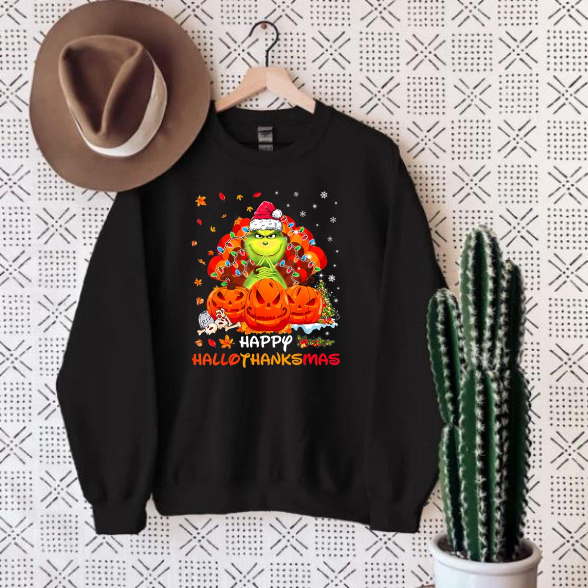 Happy Hallothanksmas Grinch Merry Christmas Sweatshirt