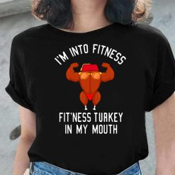 Im Into Fitness Turkey In My Mouth Thanksgiving