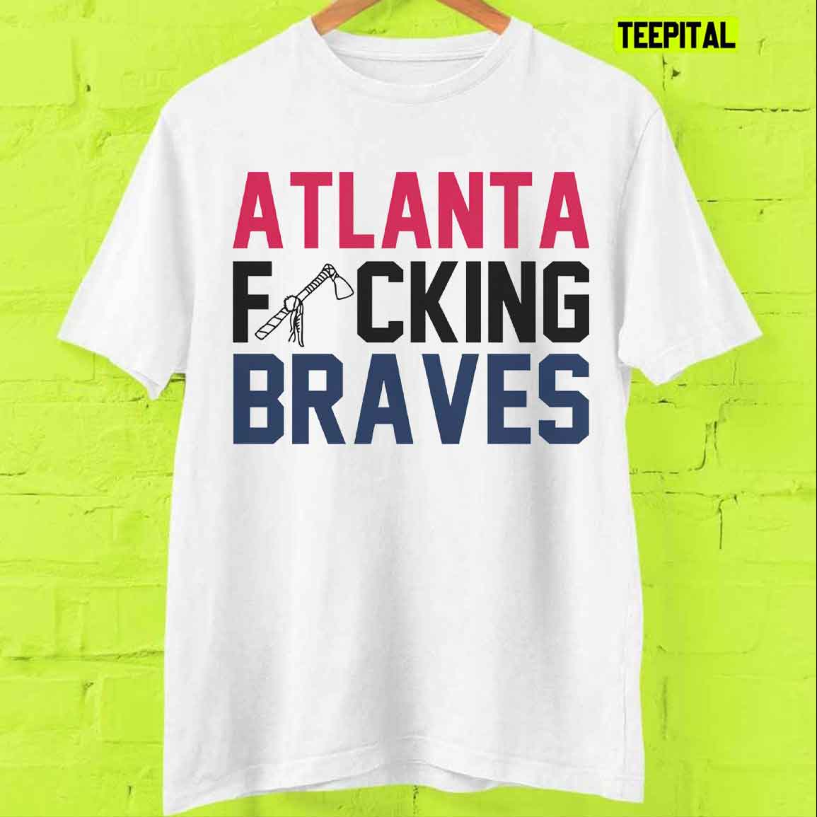 Atlanta Fucking Braves Baseball T-Shirt
