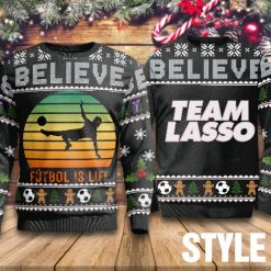 Believe Futbol Is Life Sweater Team Lasso