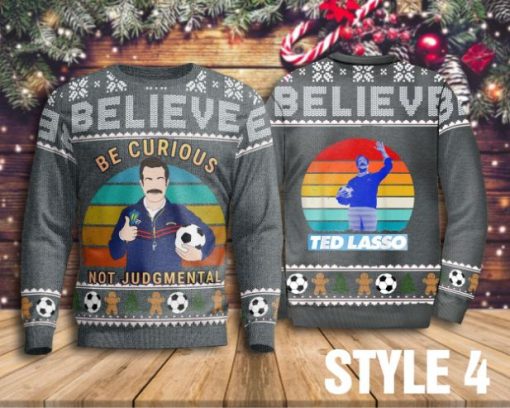 Believe Team Ted Lasso Be Curious Not Judgmental Sweater