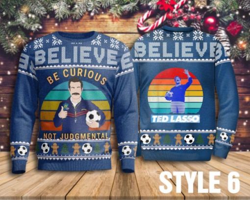 Believe Team Ted Lasso Be Curious Not Judgmental Sweater