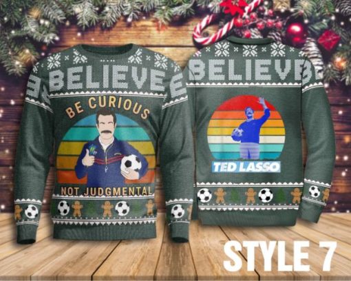 Believe Team Ted Lasso Be Curious Not Judgmental Sweater