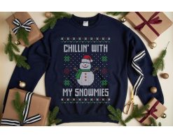 Chillin With My Snowmies Ugly Christmas Sweatshirt