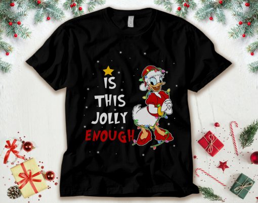 Daisy Duck Christmas Is This Jolly Enough Unisex T-Shirt