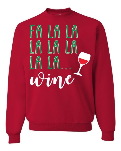 Fa La La Wine Unisex Sweatshirt