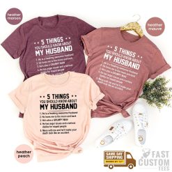 Funny 5 Things You Should Know About My Husband Unisex T-Shirt