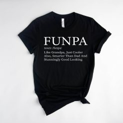 Funpa Definition, Funny Grandpa Unisex T-Shirt