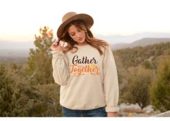 Gather Together Sweatshirt Thankful