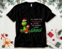 Grinch All I Want For Christmas Is You Unisex T-Shirt