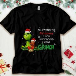 Grinch All I Want For Christmas Is You Unisex T-Shirt