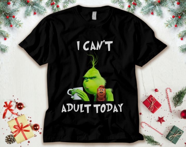 Grinch Naughty I Can't Adult Today Unisex T-Shirt