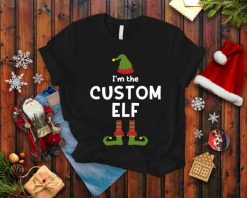 I Am The Custom Elf T-Shirt