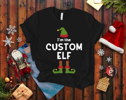 I Am The Custom Elf T-Shirt