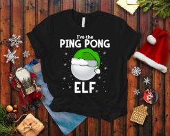 I Am The Ping Pong Elf T-Shirt