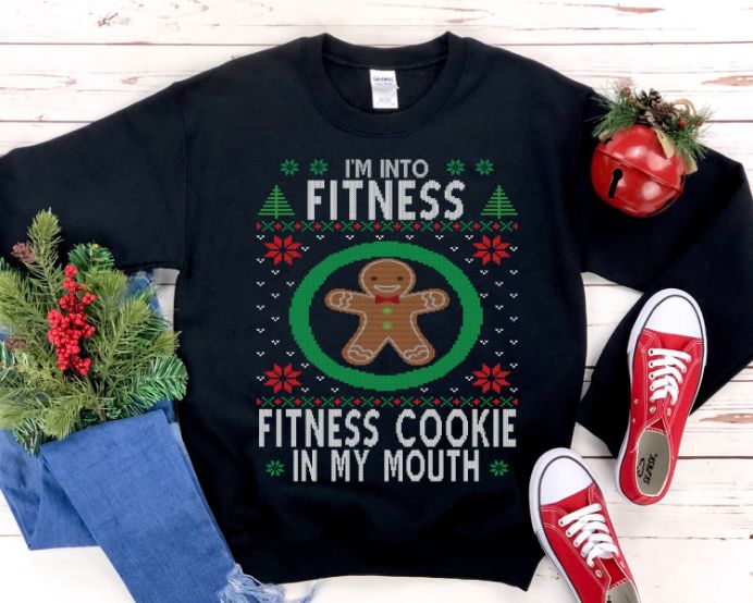 I'm Into Fitness Cookie In My Mouth Christmas Sweatshirt