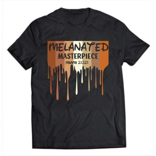 Melanated Masterpiece Miami 2021 T-Shirt