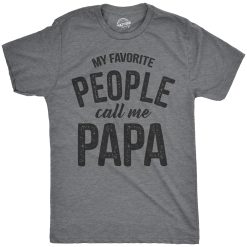 My Favourite People Call Me Papa Unisex T-Shirt