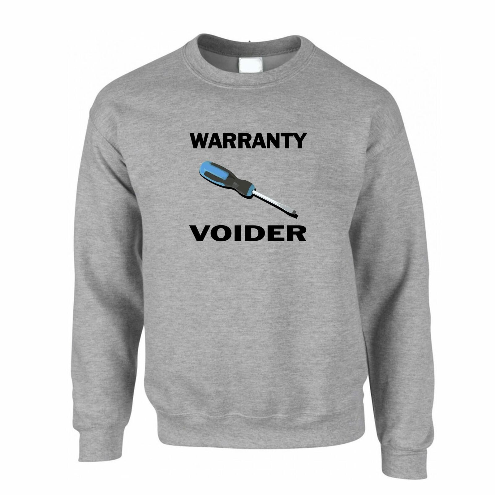 Novelty Tinkerer Jumper Warrenty Voider Screwdriver Unisex Sweatshirt