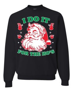 Santa Claus I Do It For The Hos Unisex Sweatshirt