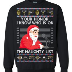 Santa Claus Tekashi69 I Know Who Is On The Naughty List Unisex Sweatshirt