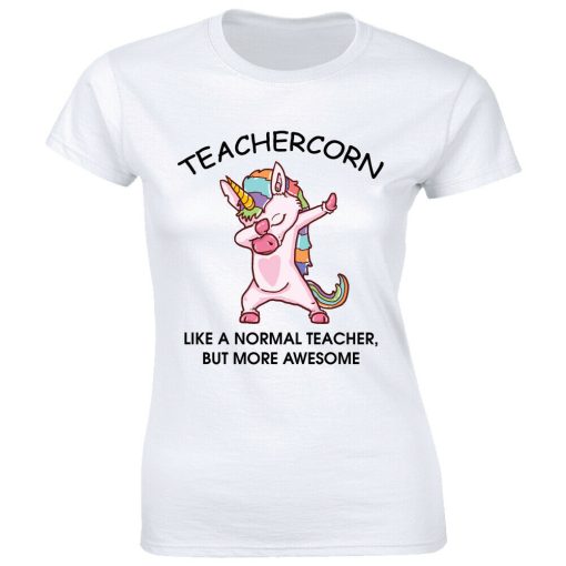Teachercorn Like A Normal Teacher But More Awesome Funny Unicorn Unisex T-Shirt