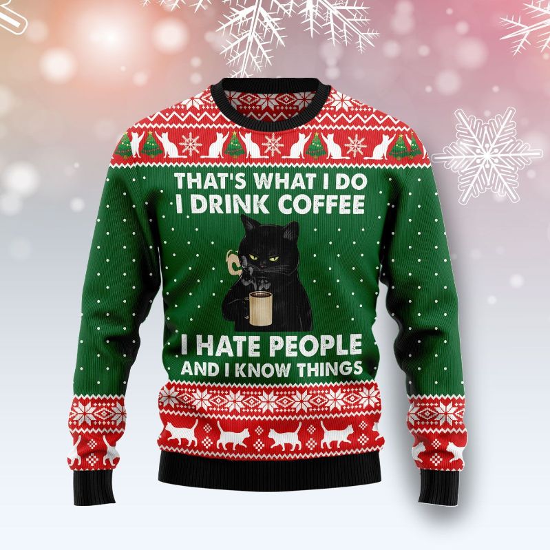 That's What I Do I Drink Coffee I Hate People Black Cat Sweater