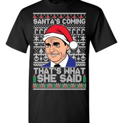 The Office Santas Coming Thats What She Said Michael Scott 4