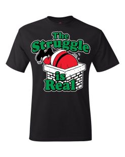 The Struggle Is Real T-Shirt