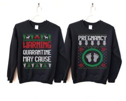 Warning Quarantine Causes Pregnancy Matching Christmas Pregnancy Announcement Sweatshirts