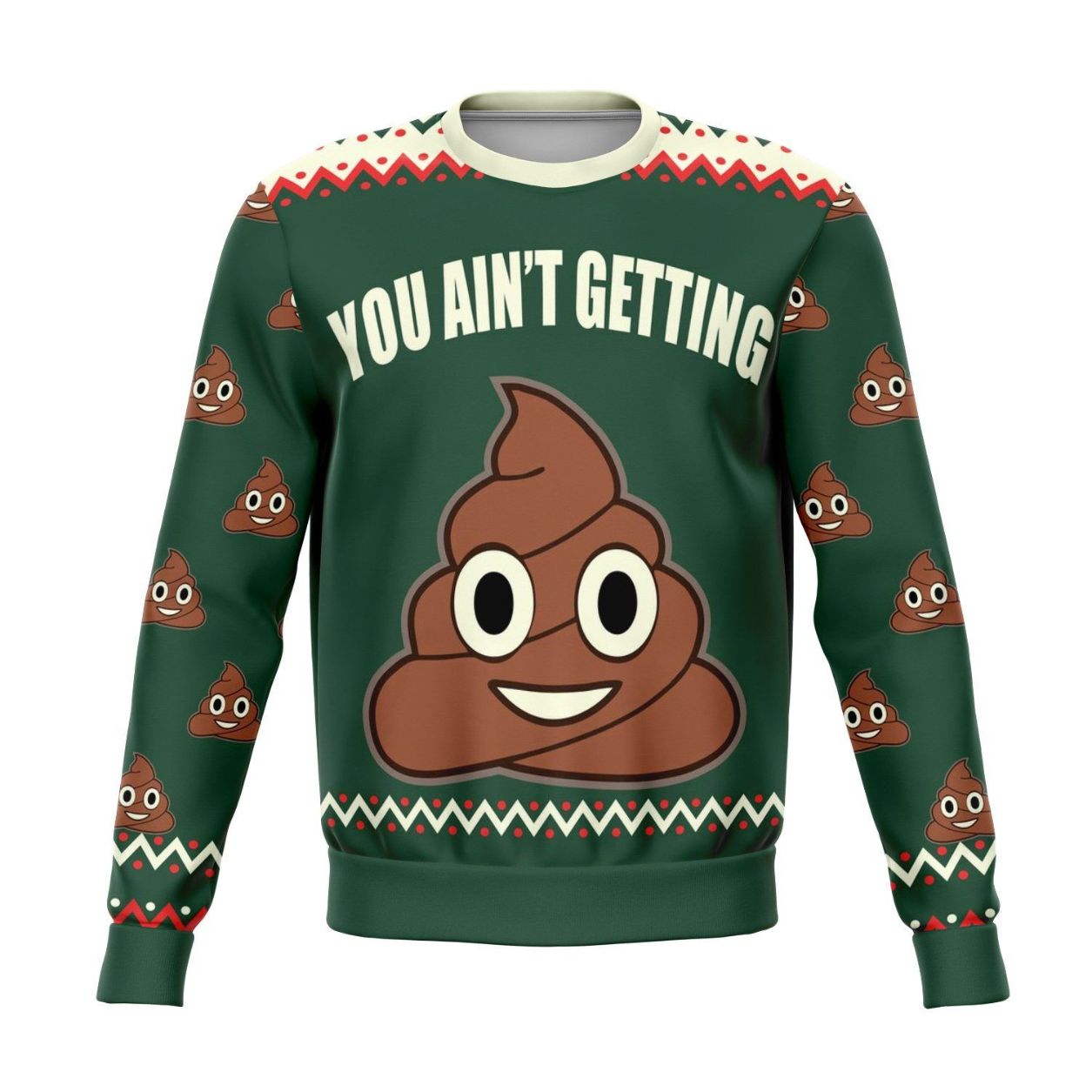 You Ain't Getting Funny Poop Christmas Sweater