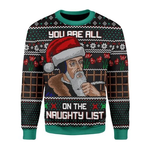 You Are All On The Naughty List Sweater