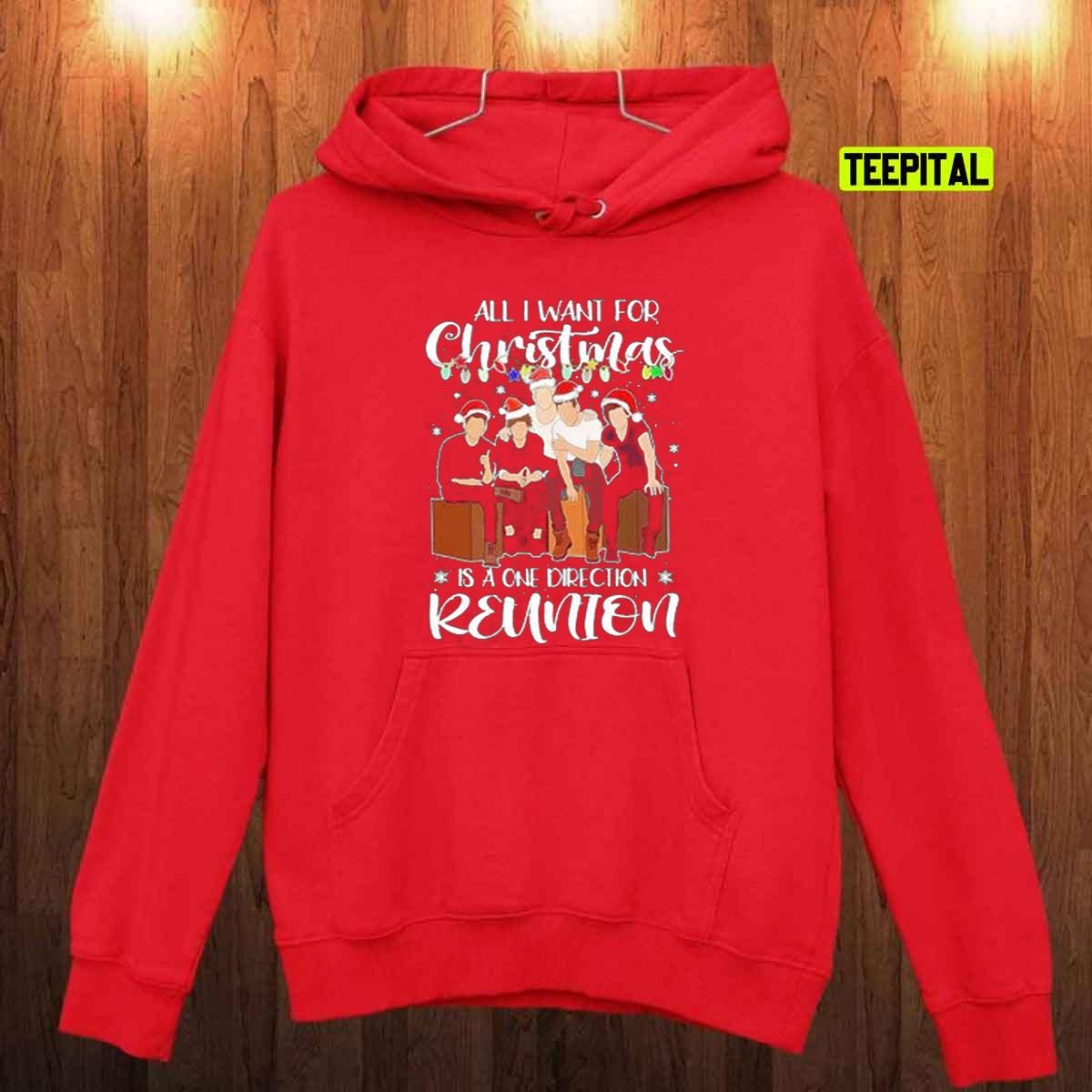 All I Want For Christmas Is A One Direction Reunion Sweatshirt Hoodie