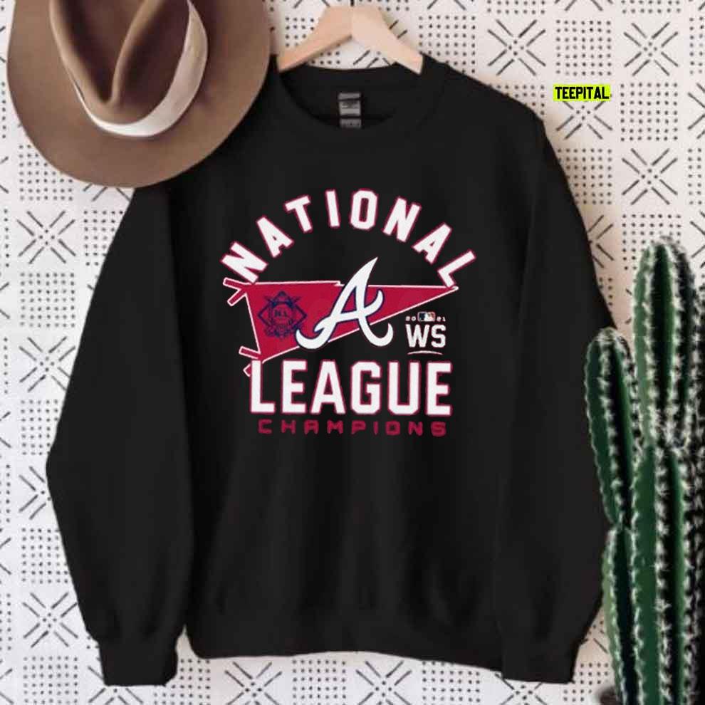 Atlanta Braves National League Champions 2021 World Series T-Shirt Sweatshirt