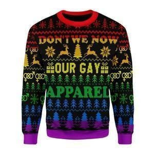 Awesome Don't We Now Our Gay Christmas 3D Sweater