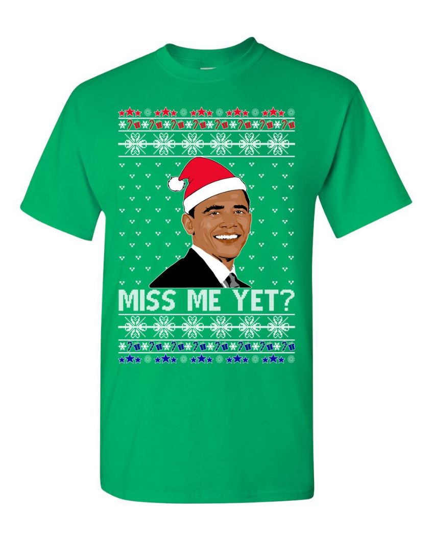 Barack Obama Miss Me Yet T-Shirt, Ugly Christmas Sweater