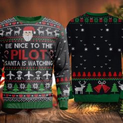 Be Nice To The Pilot Santa Is Watching Sweater Sweatshirt