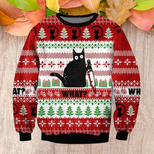Black Cat What ugly Christmas Sweatshirt 3D