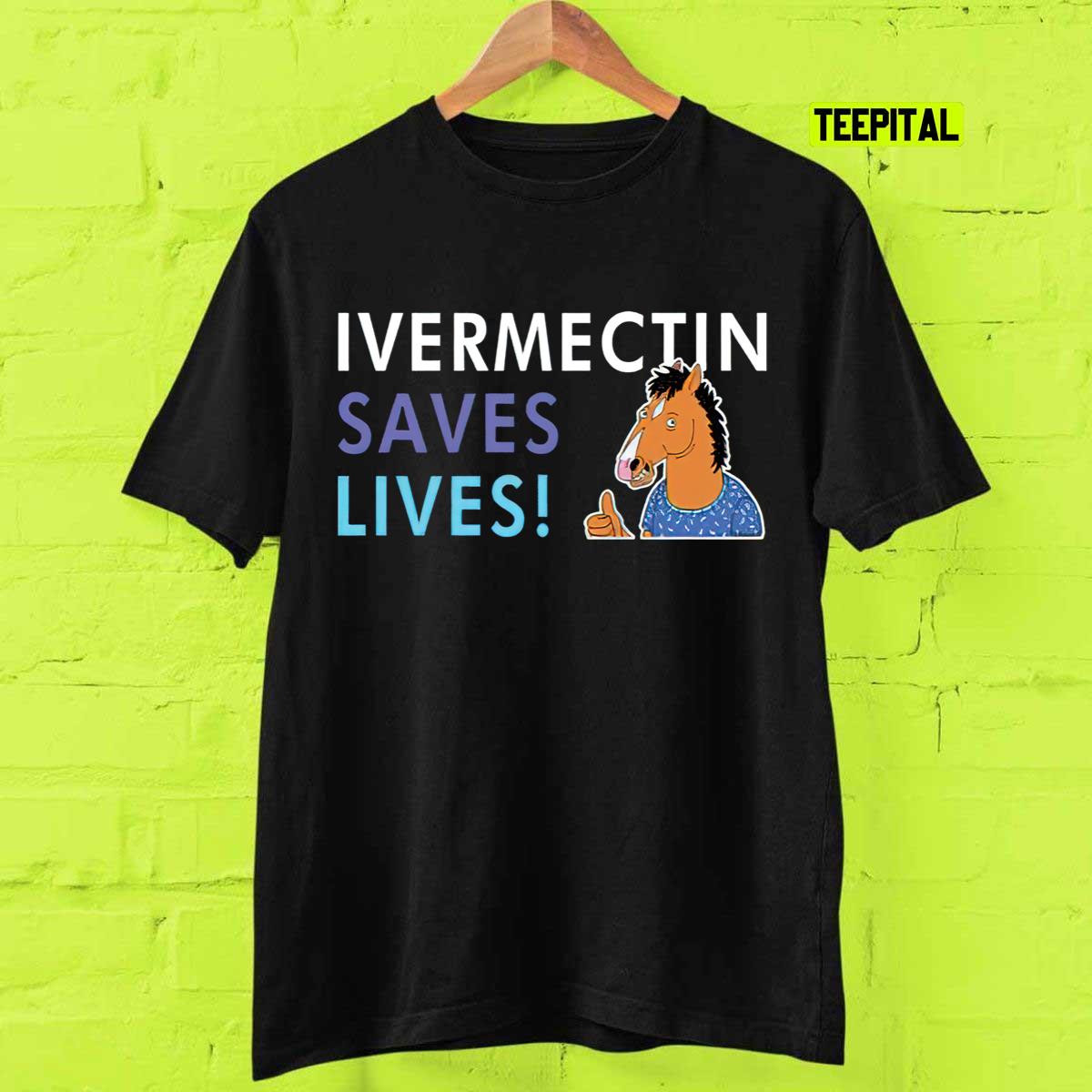Bojack Ivermectin Save Lives T-Shirt