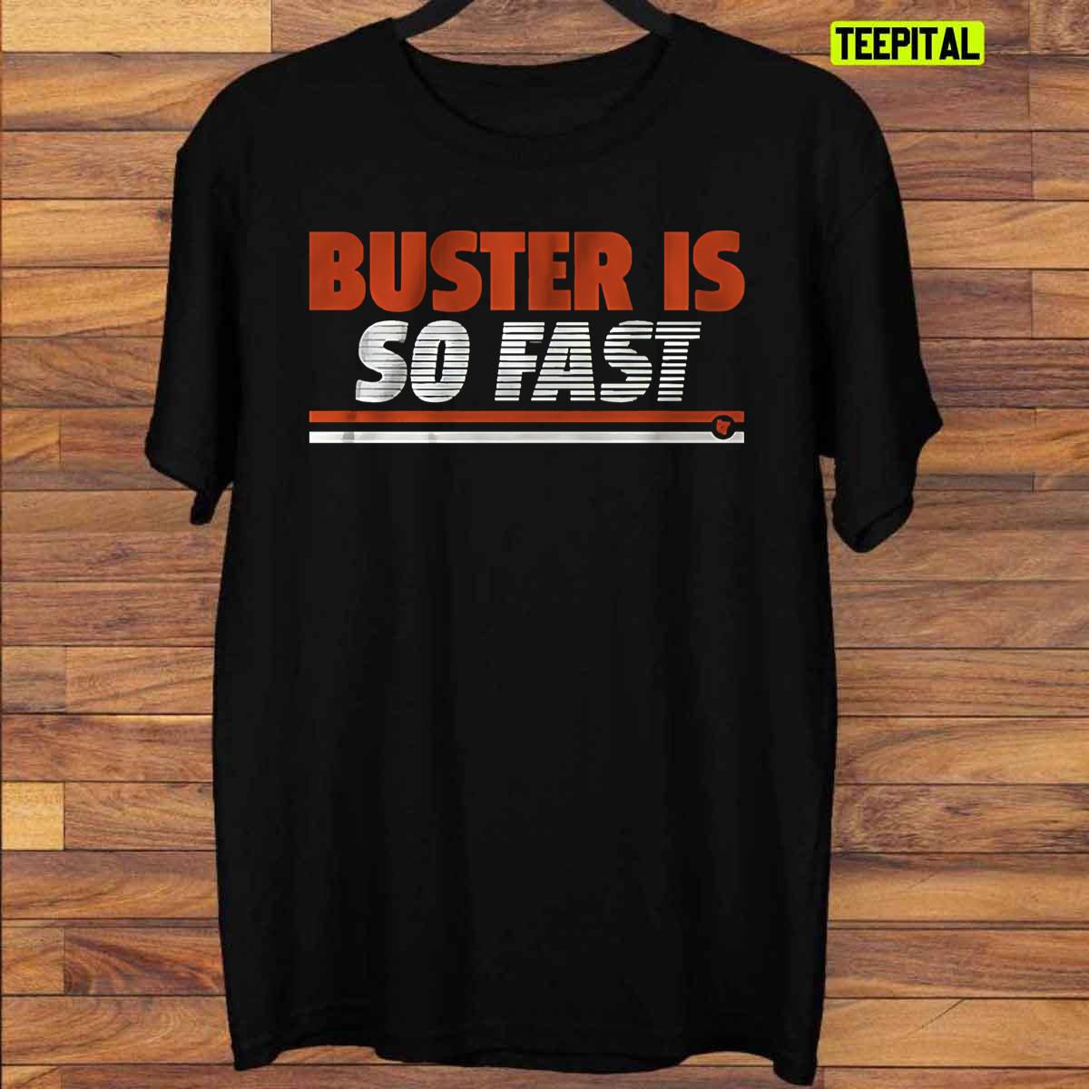 Buster Posey Is So Fast T-Shirt