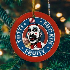 Captain Spaulding Tutti Fuckin Fruity House Of 1000 Scorpses The Devil Rejects Halloween Christmas 2021 Ornament