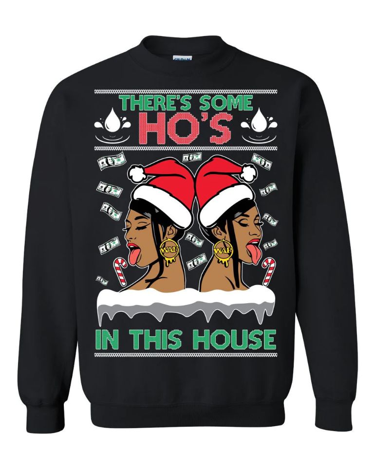 Cardi B Megan Thee Stallion WAP T-Shirt, There's Some Ho's In This House Christmas Sweater