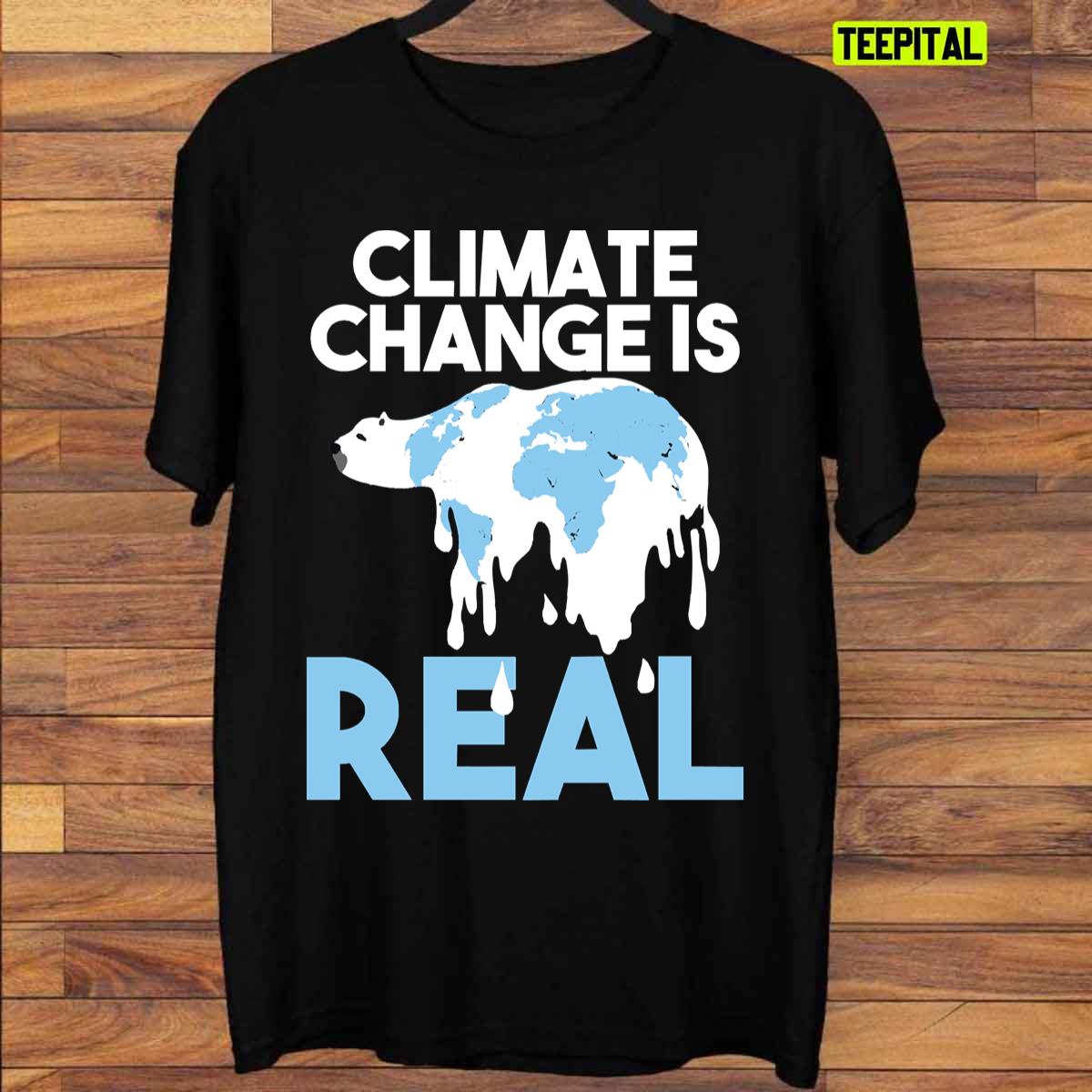 Climate Change Is Real Polar Bear Melting Global Warming Unisex T-Shirt