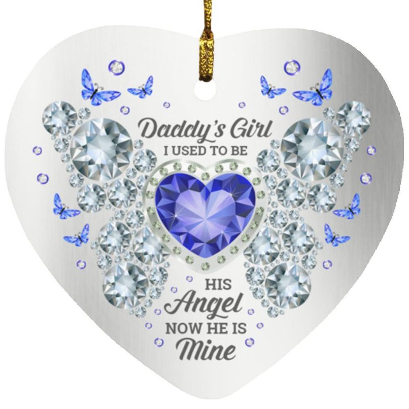 Daddy Is Girl I Used To Be Angel Now He Is Mine Christmas 2021 Ceramic Ornament