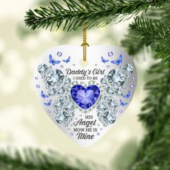 Daddy’S Girl I Used To Be Angel Now He Is Mine Heart Christmas Ceramic Ornament