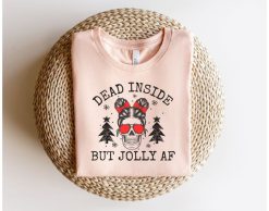 Dead Inside But Jolly Af Christmas Sweatshirt