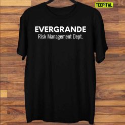 Evergrande Risk Management Department T-Shirt