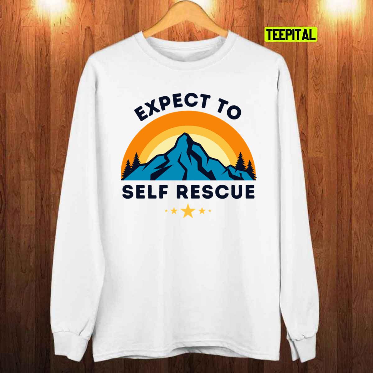 Expect To Self Rescue Vintage T-Shirt Sweatshirt